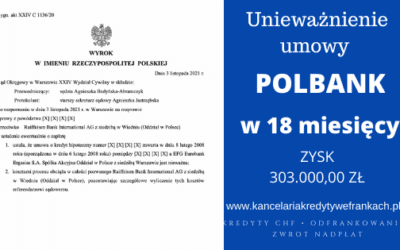 Unieważnienie kredytu frankowego Polbank (Raiffeisen Bank). Wygrywamy w Warszawie w 18 MIESIĘCY