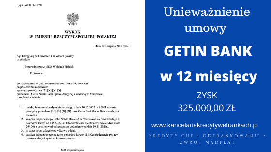 Unieważnienie kredytu Getin Bank w SO w Gliwicach. Wygrywamy w 12 MIESIĘCY