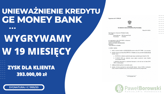 Unieważnienie kredytu GE MONEY BANK (BANK BPH SA) oraz 230.035,06 zł oraz 111.548,30 CHF. Wygrywamy w KRAKOWIE!
