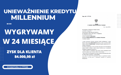 Unieważnienie kredytu we frankach Millennium Bank oraz 60 237,38 zł i 20 150,95 CHF dla naszych Klientów. Wygrywamy w Bydgoszczy