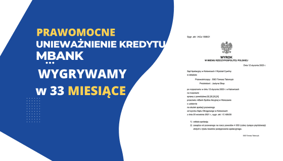 Sąd Apelacyjny w Katowicach PRAWOMOCNE unieważnienie kredytu we frankach mBank. ZYSK dla Klienta naszej Kancelarii 140.000,00 zł