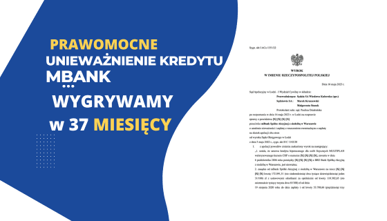Łódź Sąd Apelacyjny unieważnienie kredytu we frankach mBank. Zysk 261.000,00 zł dla naszych Klientów