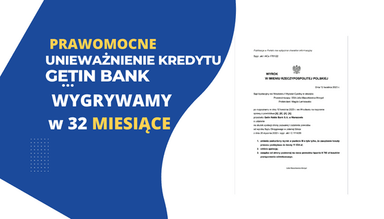 PRAWOMOCNE unieważnienie kredytu we frankach GETIN BANK w SA we Wrocławiu. Zysk dla naszych Klientów 418.000,00 zł