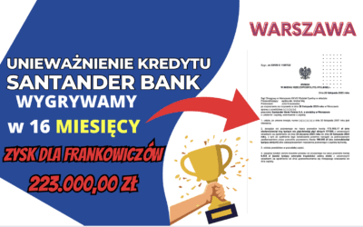 Warszawa Unieważnienie kredytu we frankach Santander Bank (umowa Kredyt Bank). Zysk dla naszych Klientów 223.000,00 zł