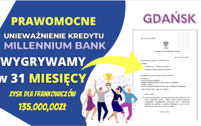 Sąd Apelacyjny Gdańsk Frankowicze szybko wygrywają z bankiem Millennium. Zysk dla naszych Klientów 135.000,00 zł