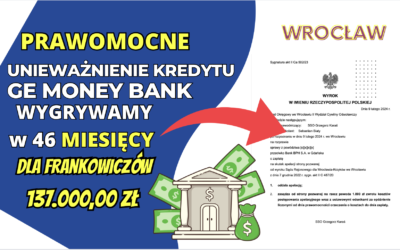 Mały kredyt frankowy i Gigantyczny Zysk! Frankowicze z Ge Money Bank (Bank BPH S.A) PRAWOMOCNA wygrana w Sądzie Okręgowym we Wrocławiu. Zysk 137.000,00 dla naszych Klientów